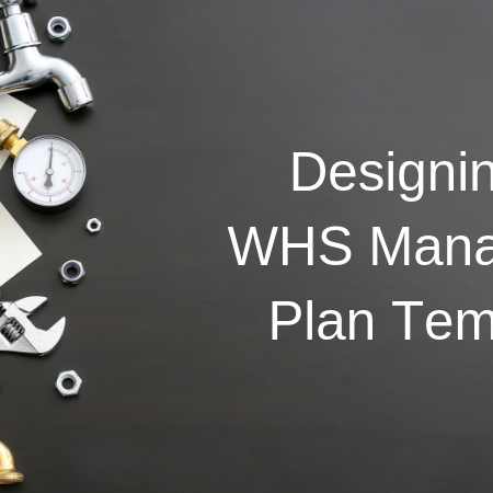 Designing Our WHS Management Plan Templates (pt 1)