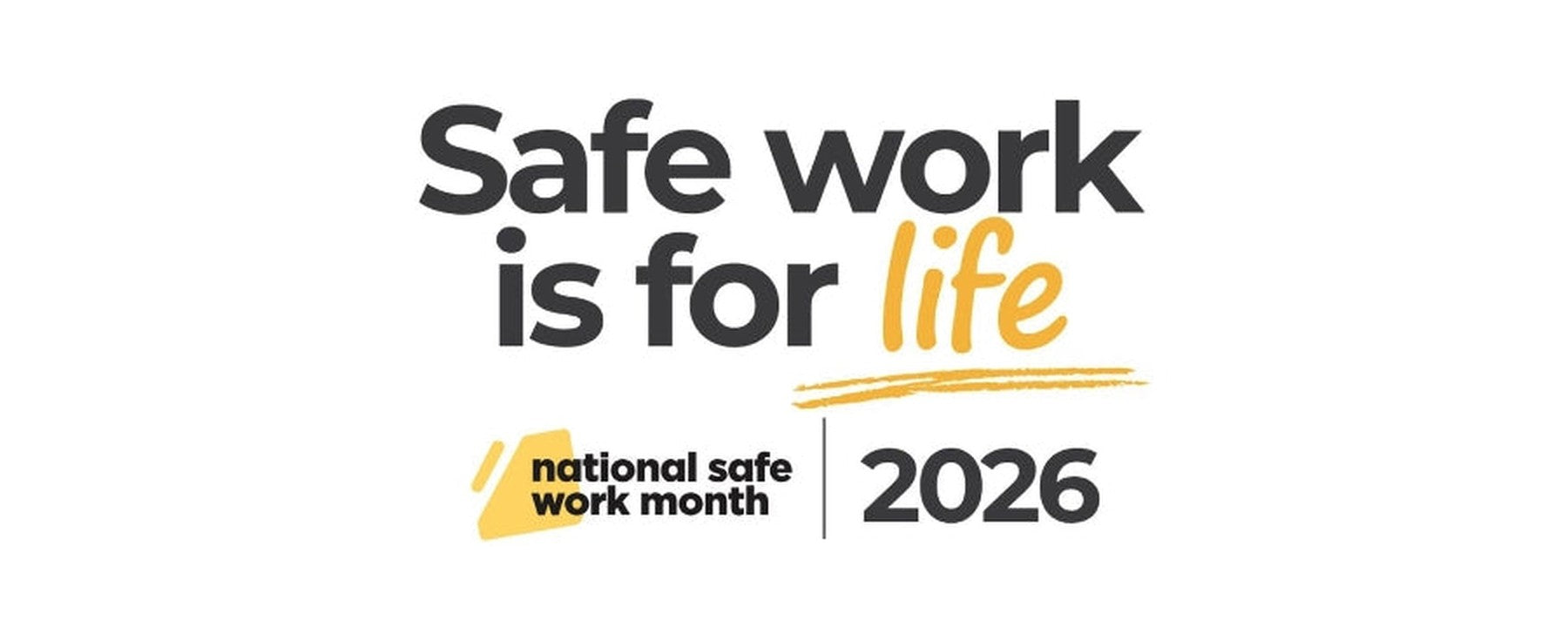 Safe work is for life, National Safe Work Month 2026